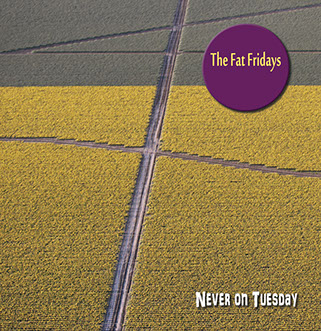 The Fat Fridays - Never on Tuesday